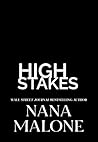 High Stakes by Nana Malone High Stakes by Nana Malone