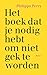 Het boek dat je nodig hebt om niet gek te worden (Dutch Edition)