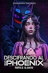 Descifrando al señor Phoenix - Parte 2: El gato (Spanish Edition)