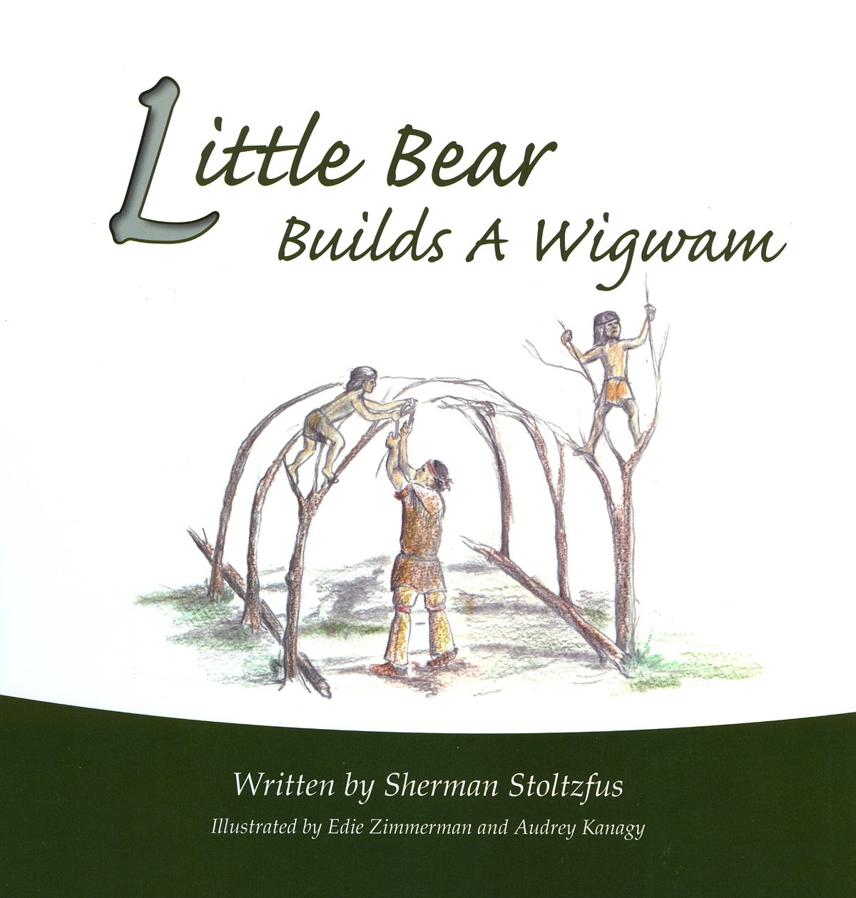 Little Bear Builds A Wigwam (Hardcover)