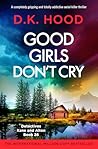 Good Girls Don't Cry