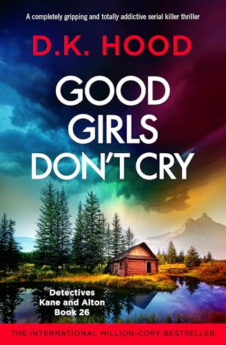Good Girls Don't Cry (Detectives Kane and Alton, #26)