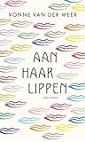 Aan haar lippen