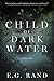 Child of Dark Water