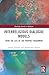 Interreligious Dialogue Models: From the Life of the Prophet Muhammad (Routledge Studies in Religion)