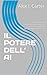 IL POTERE DELL’ AI: Come Do...