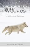 The Other Ten Wolves: A Yellowstone Backstory