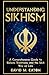 UNDERSTANDING SIKHISM: A Comprehensive Guide to Beliefs, Traditions, and the Sikh Way of Life (Journey Of Wisdom)