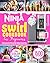 Ninja Swirl by CREAMi Cookbook for Beginners by Martha Justice