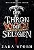 Der Thron der Seligen: Eine düstere Fantasy-Romanze (Die Goldweberin 3) (German Edition)