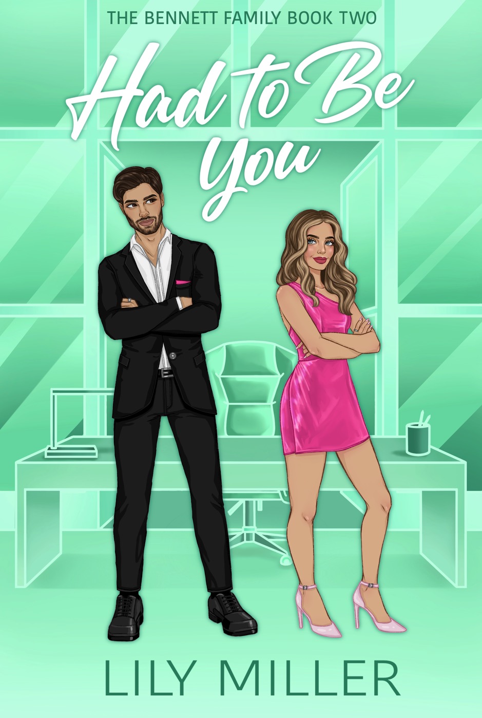 Had to Be You (The Bennett Family #2)