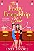 The Friday Friendship Club by Anne Brooke