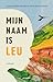 Mijn naam is Leu by Alexandre Pedro