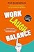 Work-Laugh Balance (NL) by Pep Rosenfeld