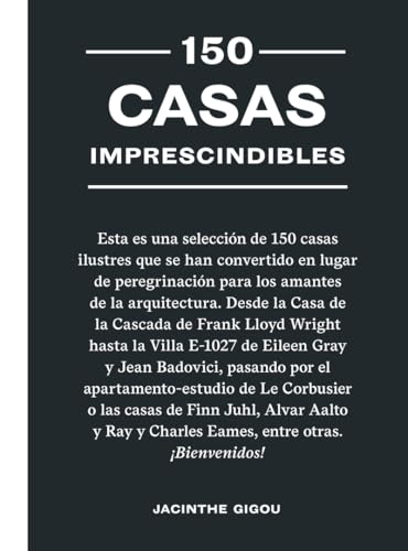 150 casas imprescindibles / 150 Houses You Need to Visit Before You Die (Spanish Edition)