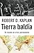 Tierra baldía: Un mundo en crisis permanente (Spanish Edition)