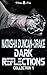 Dark Reflections Collection...