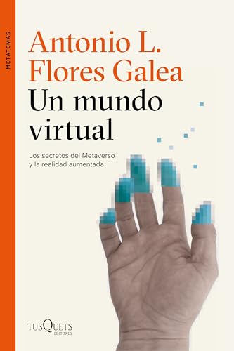 Un mundo virtual: Los secretos del Metaverso y la realidad aumentada (Paperback)