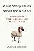 What Sheep Think About the Weather: How to Listen to What Animals Are Trying to Say