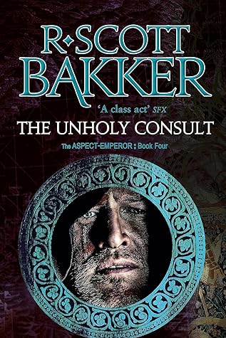 The Unholy Consult (Aspect-Emperor, #4)