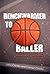 Benchwarmer to Baller by John  Chirillo