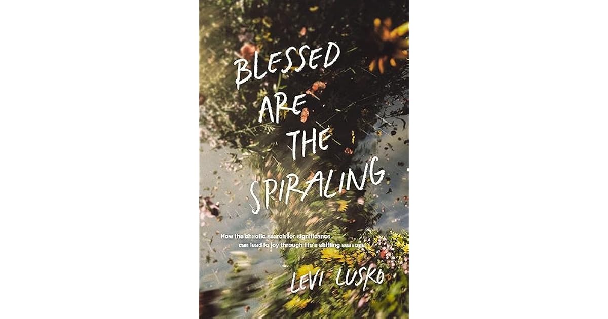 Book giveaway for Blessed Are the Spiraling How the Chaotic