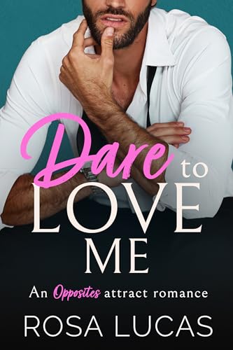 Dare to Love Me  (Billionaire Brits, #2)