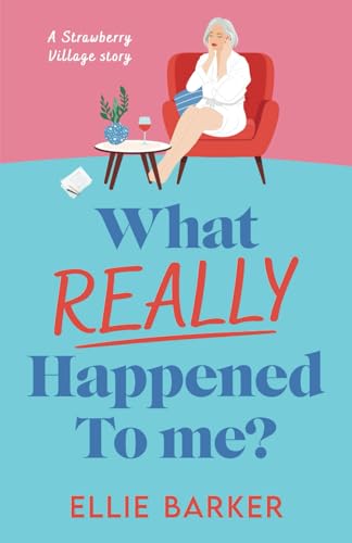 What Really Happened to Me?: A Clean Wholesome Romance (The Next Chapter Collection)
