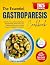 The Essential Gastroparesis Cookbook by Emily Madison