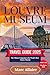 Louvre Travel Guide 2025 by Marc Allaire