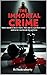 The Immortal Crime: Some murders leave clues. This one is a perfect crime—unless he can break the pattern. (Crime Investigation Story)
