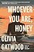 Whoever You Are, Honey: A Novel