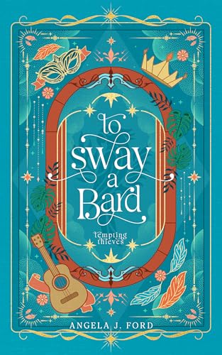 To Sway a Bard: A Standalone Romantasy (Kindle Edition)