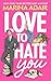 Love to Hate You by Marina Adair