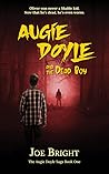 Augie Doyle and the Dead Boy Augie Doyle and the Dead Boy