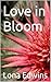 Love in Bloom: A Romance No...