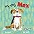 Little Door Books My Dog Max.