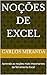 Noções de Excel: Aprenda as...