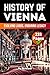 The History of Vienna: Evol...