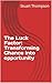 The Luck Factor: Transformi...