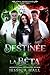 Destinée au Beta Livre 2: r...