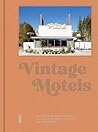 Vintage Motels: A...