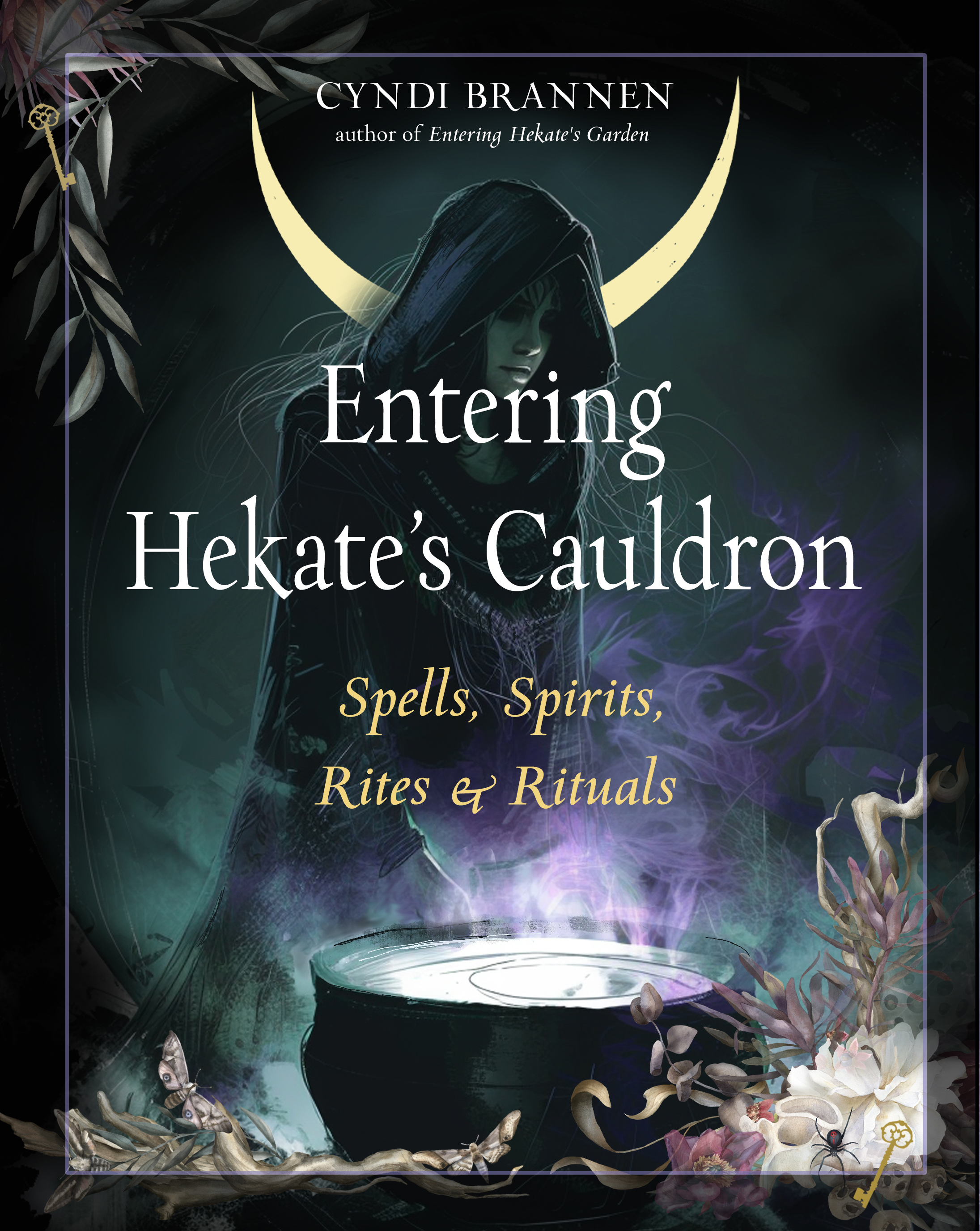 Entering Hekate's Cauldron: Spells, Spirits, Rites, and Rituals (Paperback)