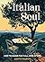 The Italian Soul by Judith Valente The Italian Soul by Judith Valente