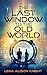 The Last Window to the Old ...