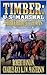 Timber: U.S. Marshal: Three Ride To Texas: A Western Adventure (Timber: United States Marshal Western)