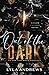 Out of the Dark: An Age Gap BDSM Romance (Club Caliber)