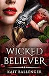 Wicked Believer by Kait Ballenger