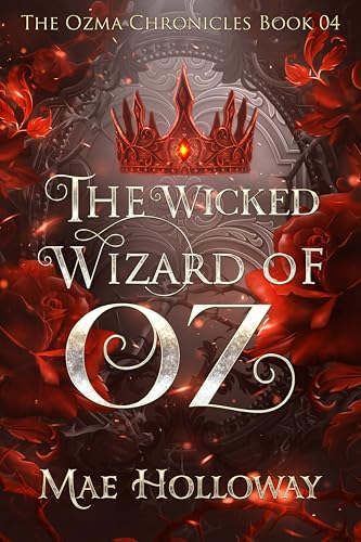 The Wicked Wizard of Oz (The Ozma Chronicles #4)