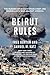Beirut Rules by Fred    Burton
